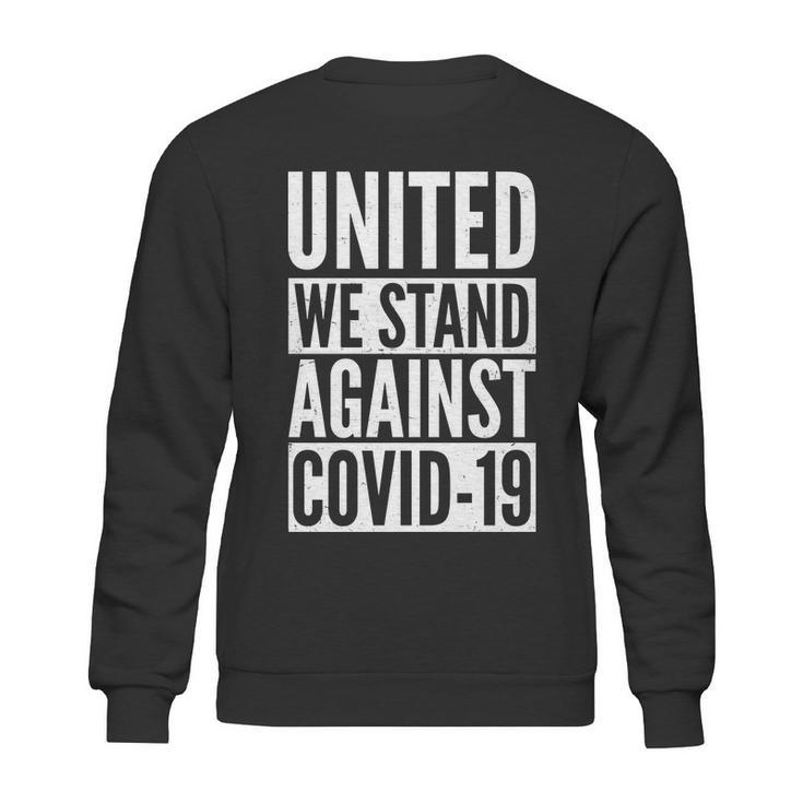 United We Stand Against Covid-19 Sweatshirt