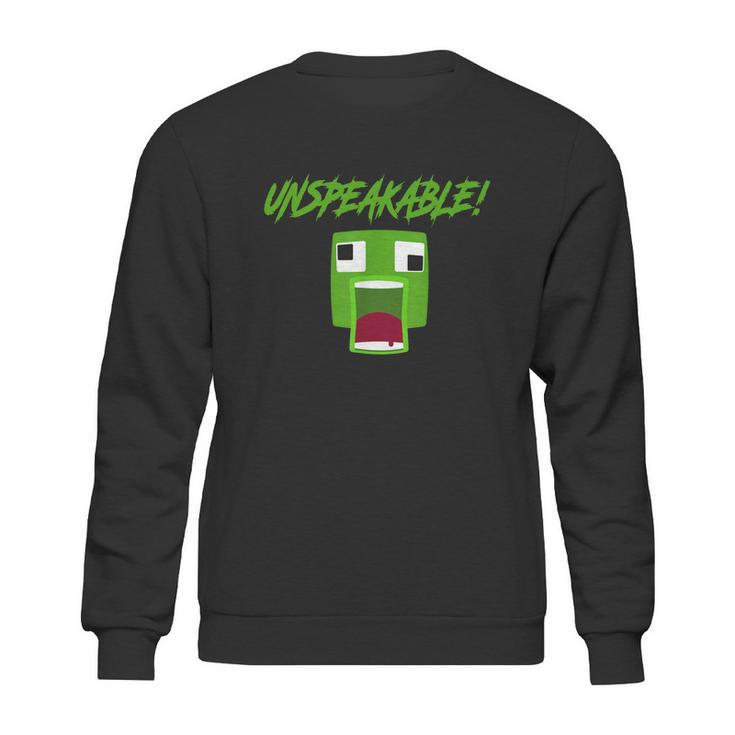 Unspeakable Hoodie Shirt Sweatshirt