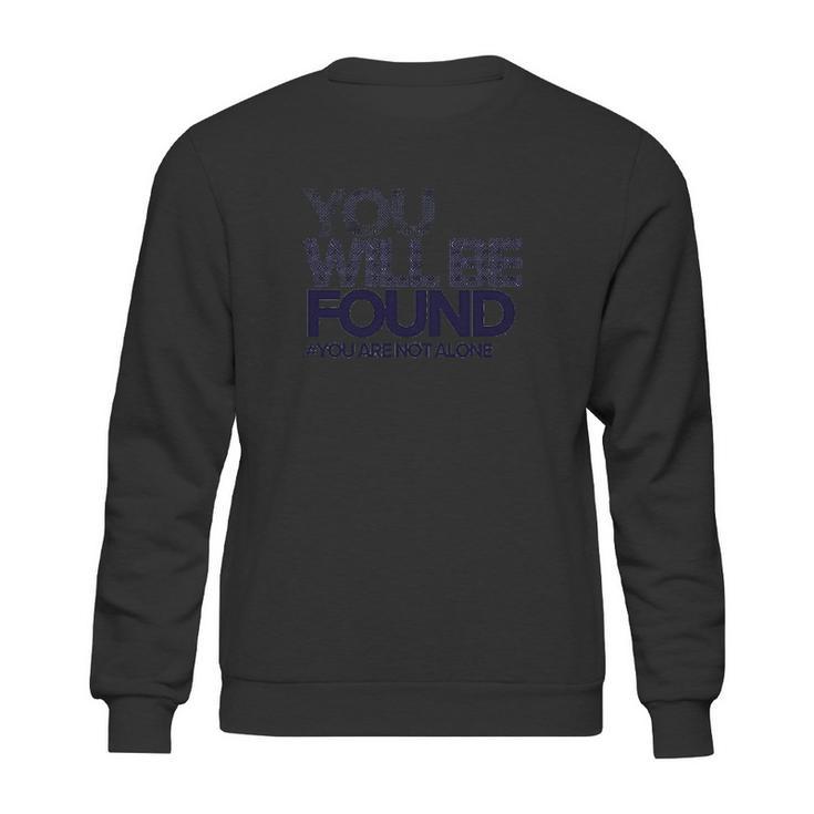 You Will Be Found Dear Evan Hansen Sweatshirt