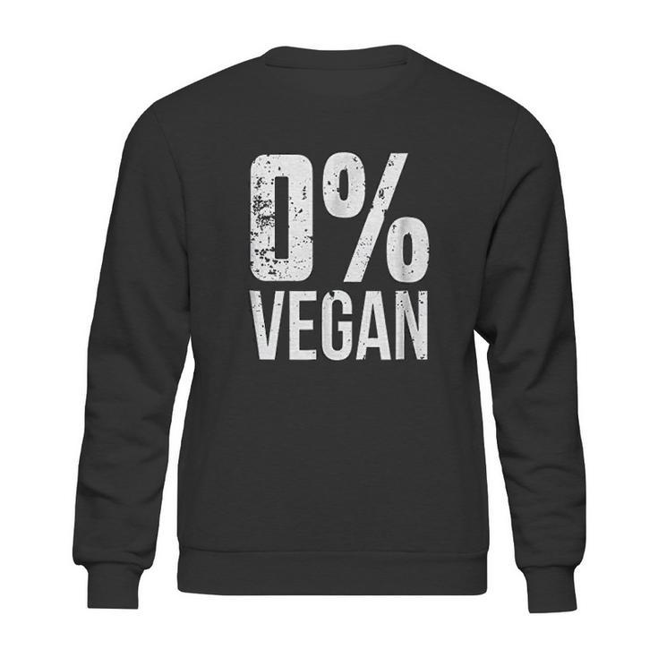 Zero Percent Vegan Funny Bbq Carnivore Meat Eater Sweatshirt