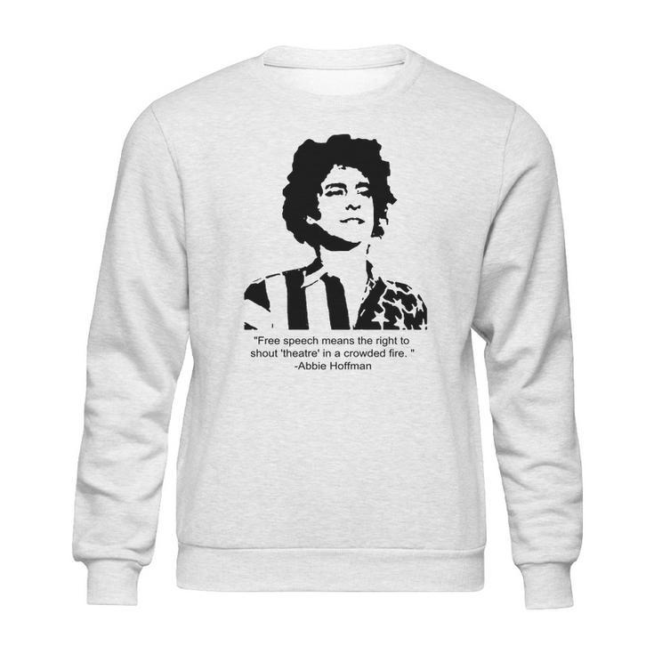 Abbie Hoffman Quote Sweatshirt