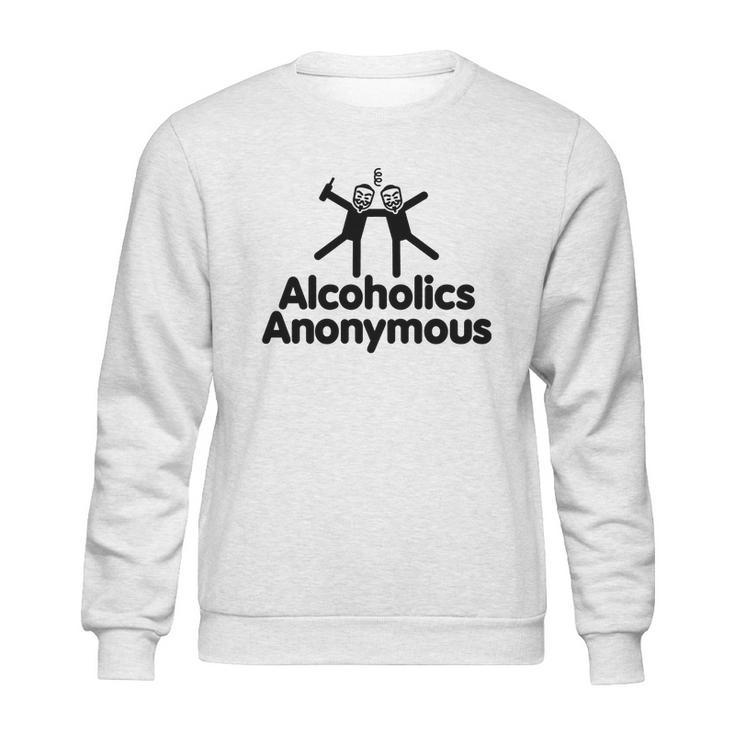 Alcoholics AnonymousShirt Sweatshirt