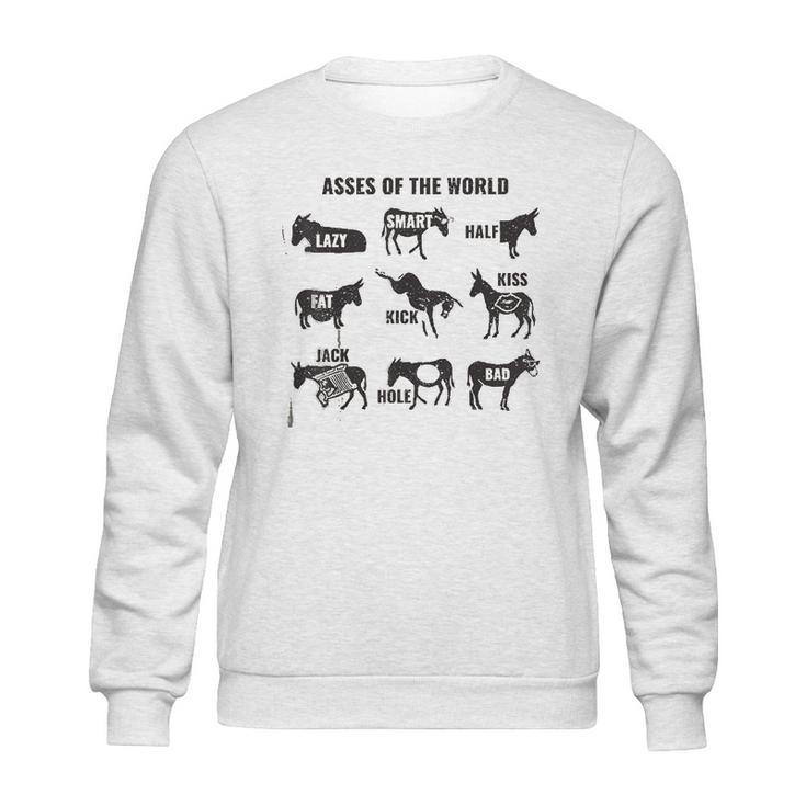 Asses The World Love Sweatshirt