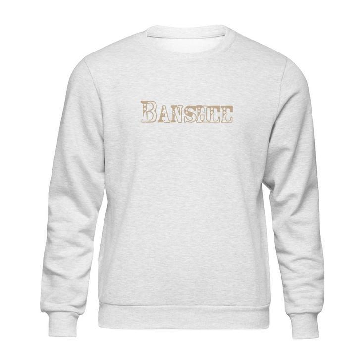 Banshee Sweatshirt