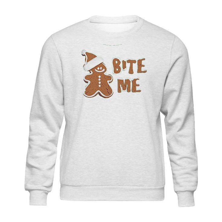 Bite Me Gingerbread Cute Sweatshirt