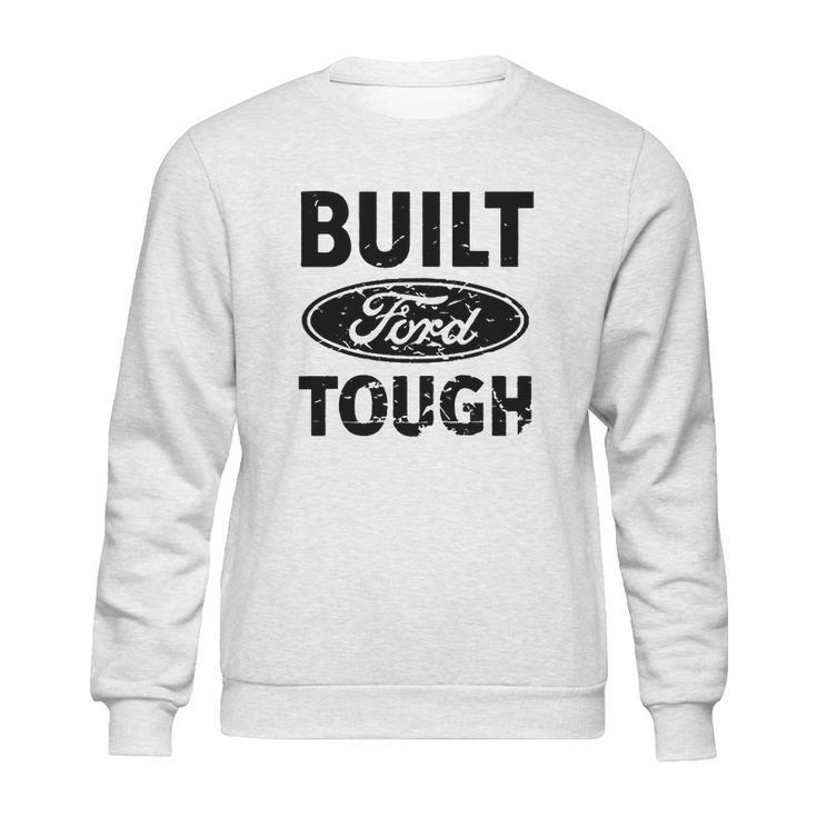 Built Ford Tough Sweatshirt