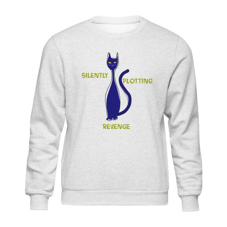 Ca Funny Silently Plotting Revenge Sweatshirt