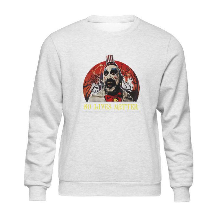 Captain Spaulding No Lives Matter Sweatshirt