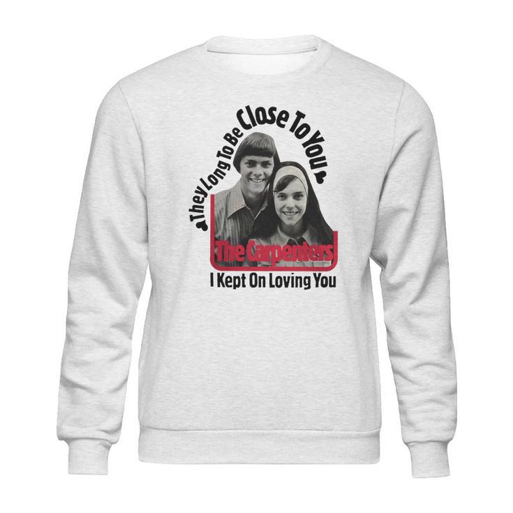 Close To You The Carpenters Tshirt Sweatshirt