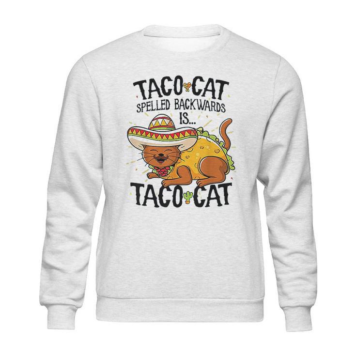 Cute Cat Tacocat Spelled Backwards Is Taco Cat Sweatshirt