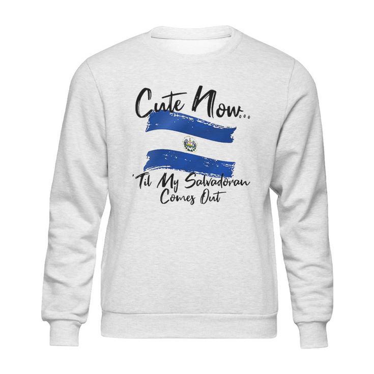 Cute Now Ladies El Salvador Til My Salvadoran Comes Out Wome Sweatshirt