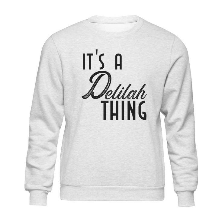 Cute Worlds Best Delilah Ever Sweatshirt