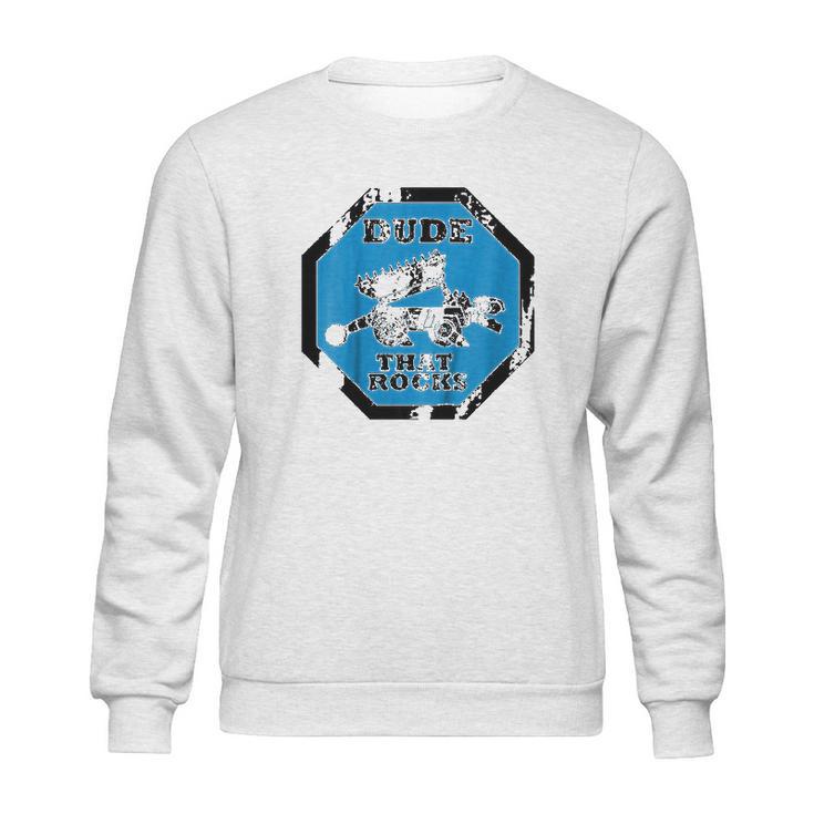 Dinotrux Ton Ton Dude That Rocks Sweatshirt