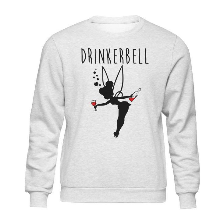 Drinkerbell Funny Sweatshirt