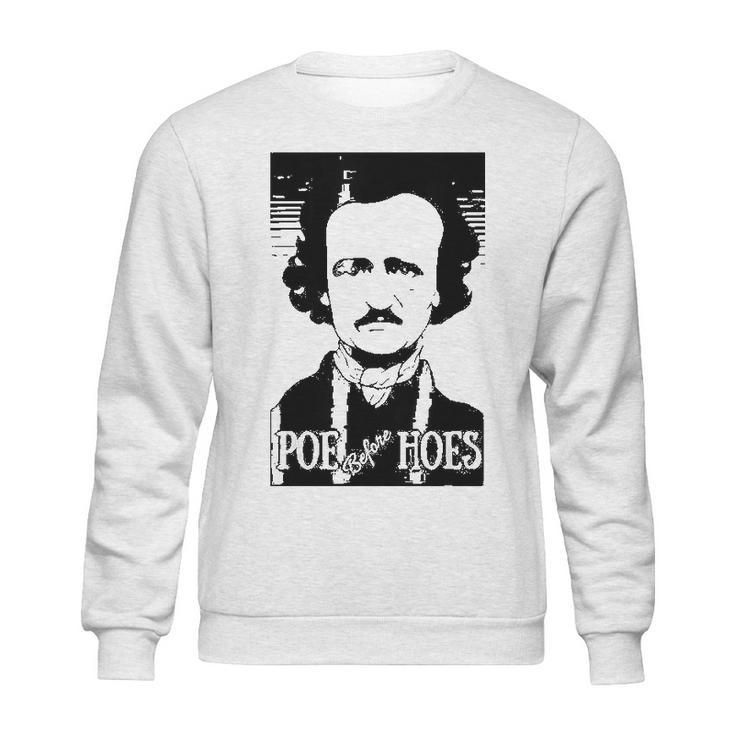 Edgar Allen Poe Poe Before Hoes Sweatshirt