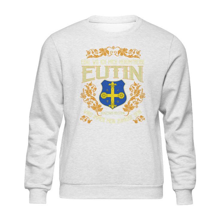 Eutin Egal Wo Ich Mich Herumtreibe Sweatshirt