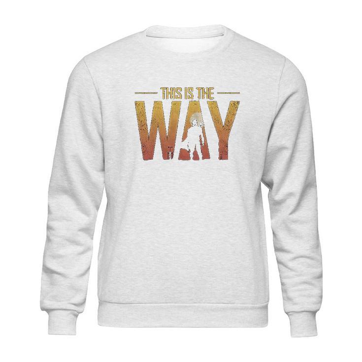 Geek Teez This Is The Way Sweatshirt