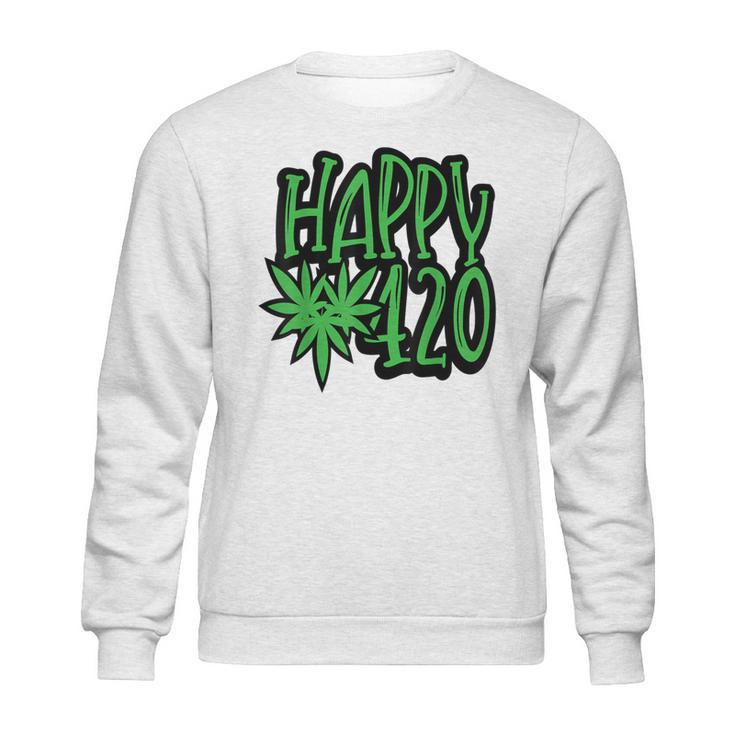 Happy 420 Day Funny 420 Weed Marijuana Sweatshirt