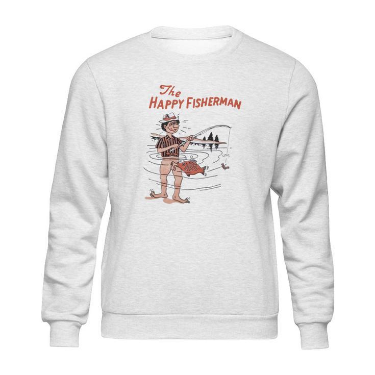 The Happy Fisherman Sweatshirt