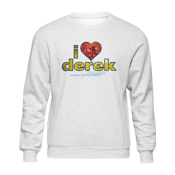 I Heart Derek Sweatshirt