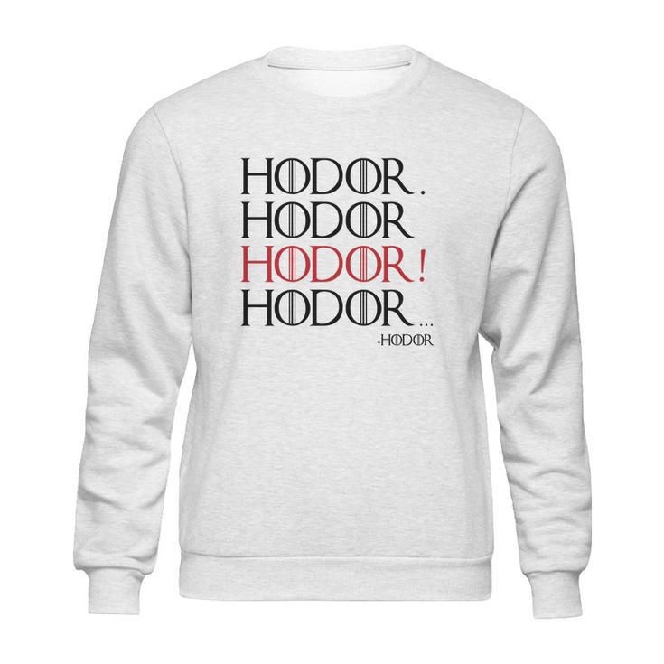 Hodor Hodor Sweatshirt