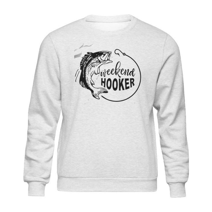 Weekend Hooker Sweatshirt