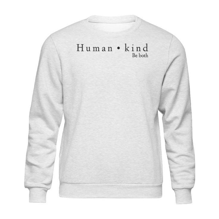 Humankind Awareness Political Human RightsSweatshirt