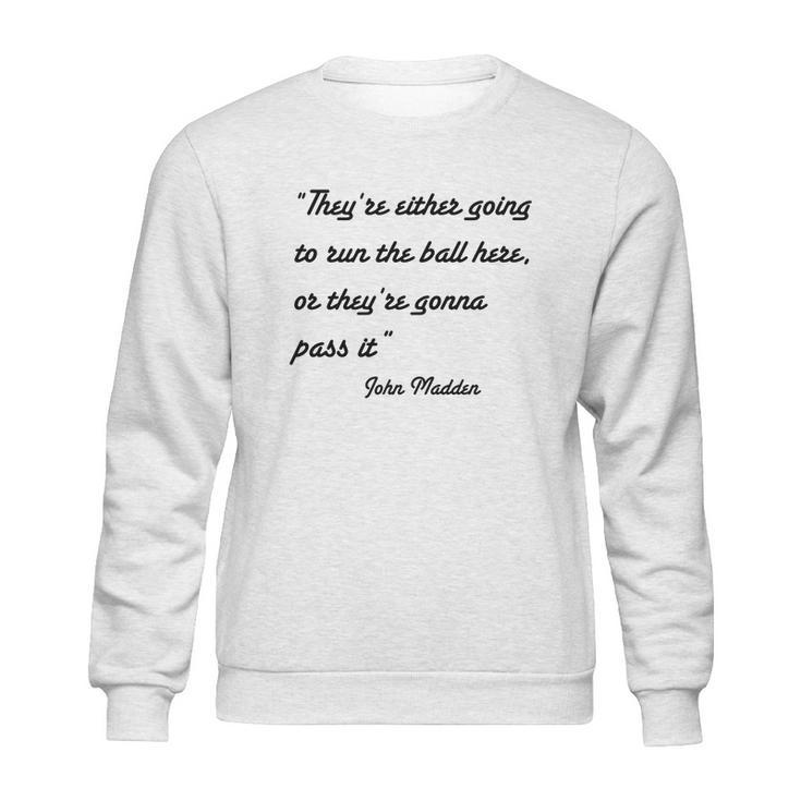 John Madden Obvious Quotes Part Two T-Shirt Sweatshirt