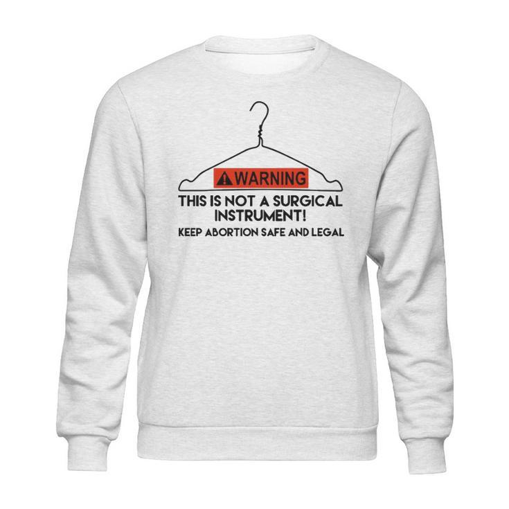 Keep Abortion Safe And Legal Pro Choice T- Protect RoeFundamental Rights T Unique Gift Feminist Gift Feminist T Sweatshirt