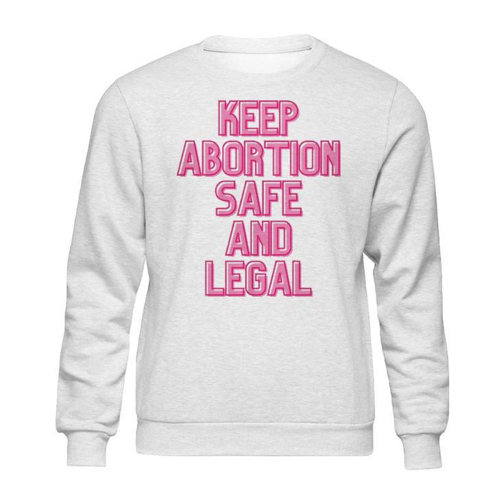 Keep Abortion Safe And Legal Unisex Sweat Tanktop T- Sweatshirt