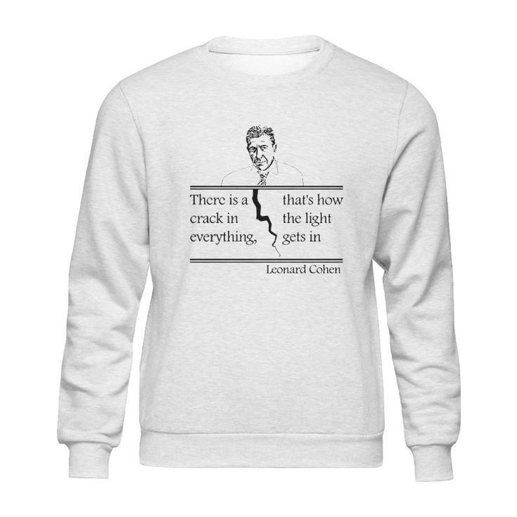 Leonard Cohen There Is A Crack In Everything Sweatshirt