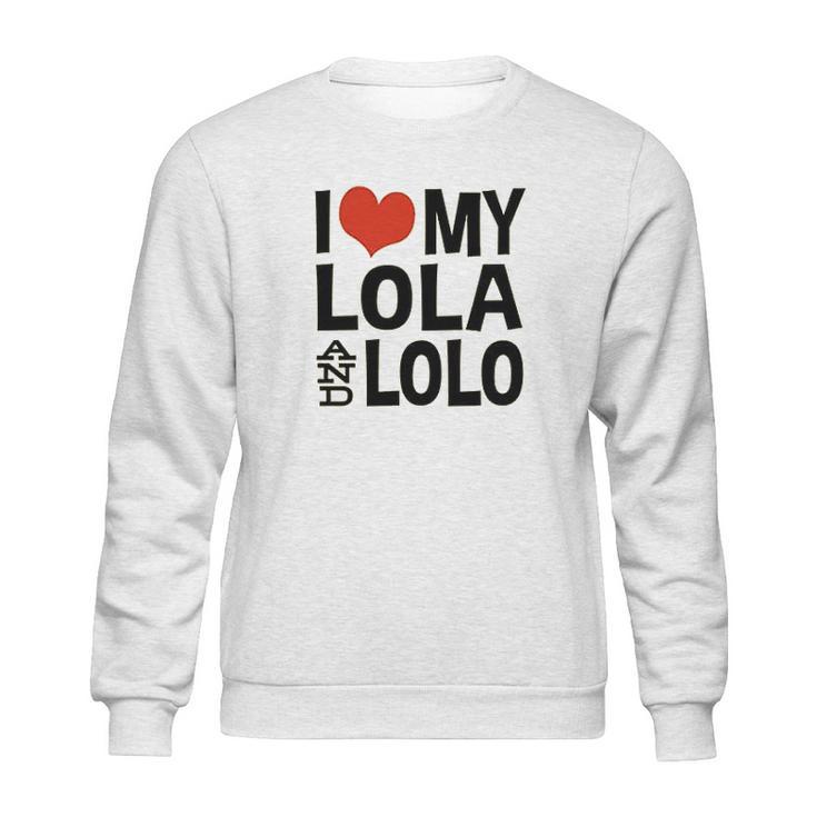 I Love My Lola And Lolo Sweatshirt