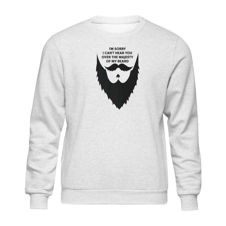 Majestic Beard Funny Beard Mustache Owners Sweatshirt