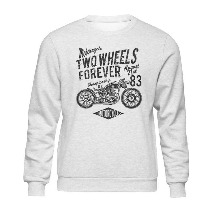 Motorcyclists Two Wheels Forever Championship 1983 Sweatshirt