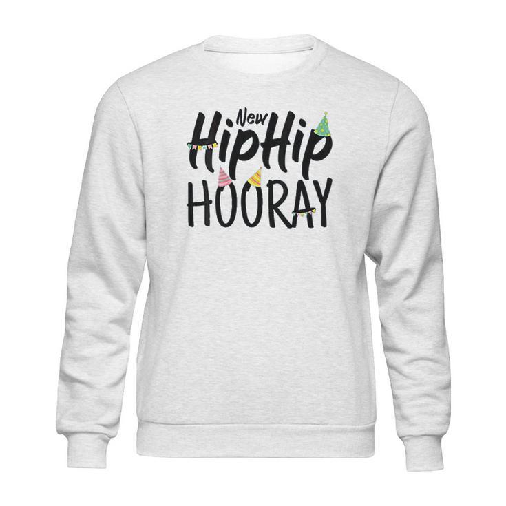 New Hip Hip Hooray Joint Hip Replacement Sweatshirt