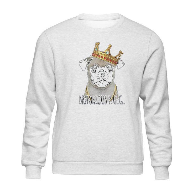 Notorious Pug Biggie Pug Life Sweatshirt