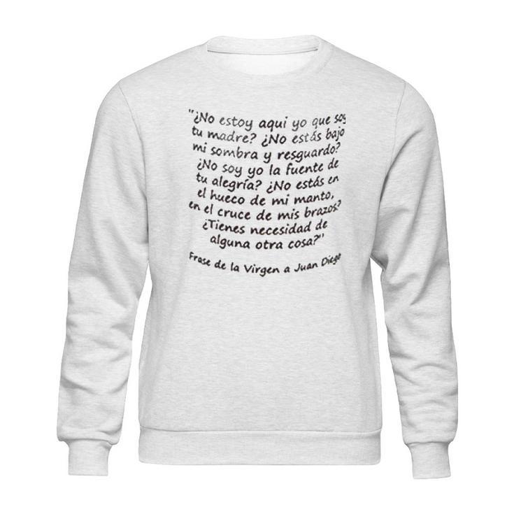 Nuestra Señora De Guadalupe Y San Juan Diego Sweatshirt