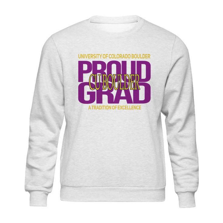 Proud Grad University Of Colorado Boulder Graduation Excellence Sweatshirt