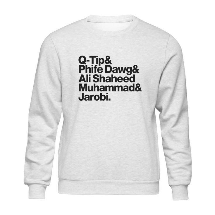 Qtip Phife Dawg Ali Shaheed Muhammad Jarobi Sweatshirt