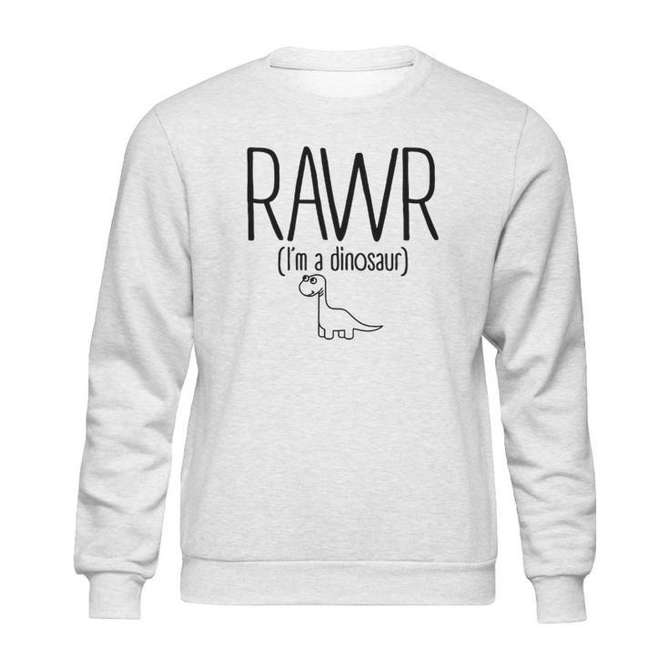 Rawr Im A Dinosaur T-Shirts Sweatshirt