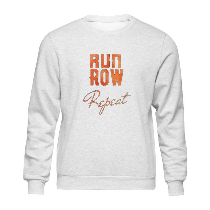 Run Row Repeat Workout With Orange Letters Sweatshirt