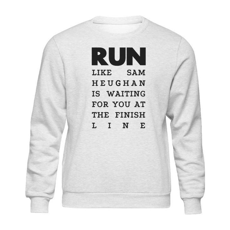 Run - Sam Heughan Sweatshirt