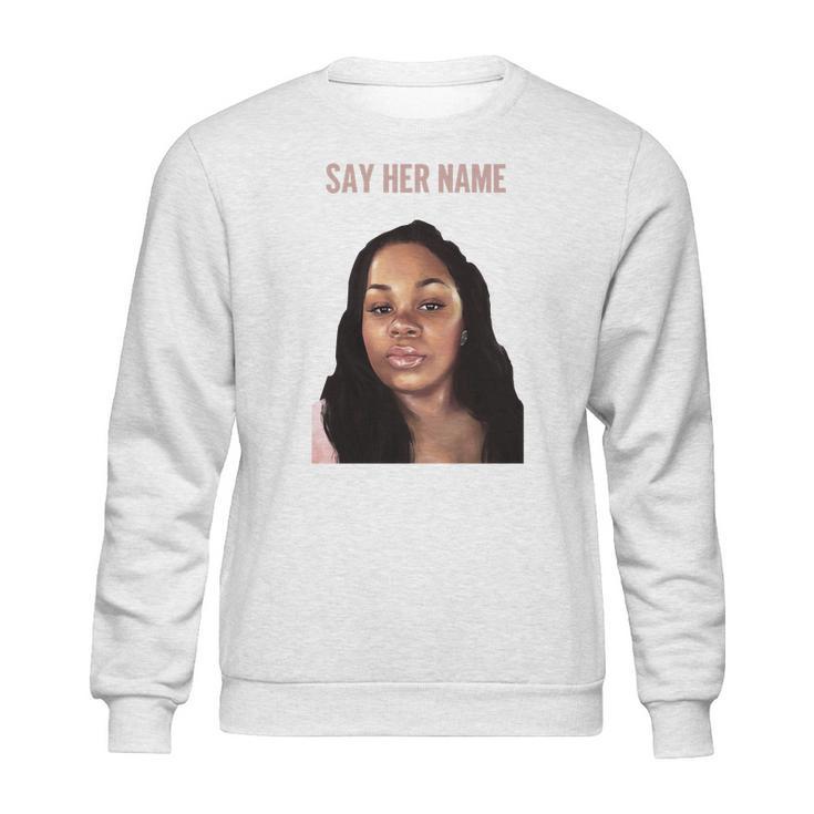 Say Her Name Breonna Taylor Sweatshirt