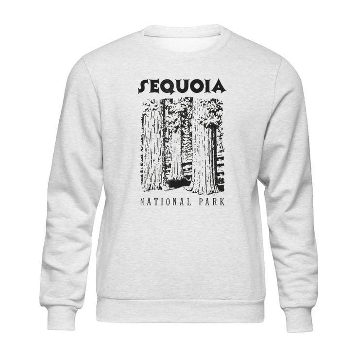 Sequoia National Park  Love Hiking Wanderlust Sweatshirt