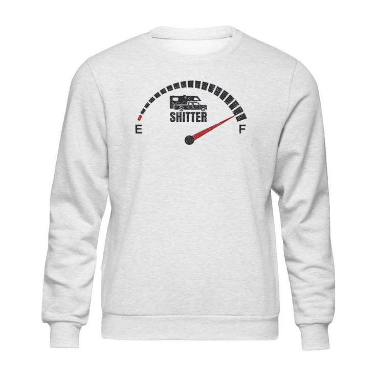 Shitters Full Rv Fuel Gauge Hilarious Vacation Sweatshirt