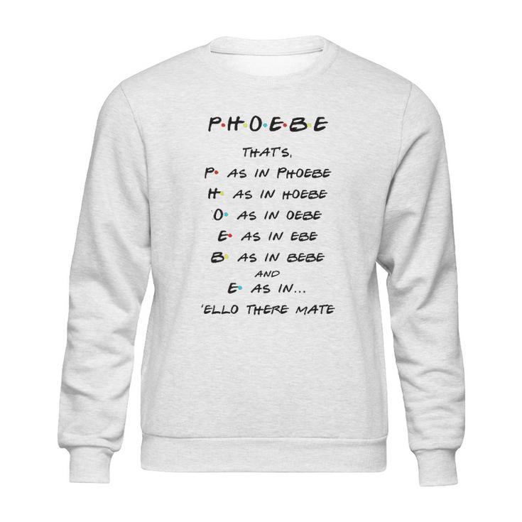 Spelling The Word Phoebe Sweatshirt