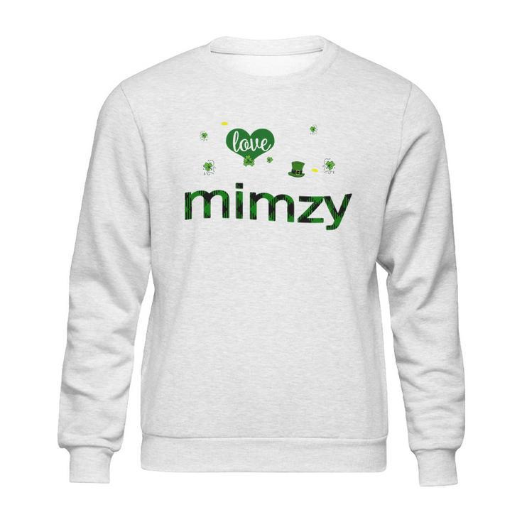 St Patricks Day Cute Shamrock I Love Being Mimzy Heart Family Gifts Sweatshirt