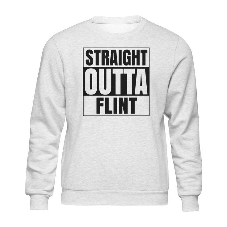 Straight Outta Flint Michigan Sweatshirt