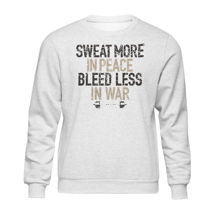 Sweat More In Peace Bleed Less Enjoyable Gift 2022 Sweatshirt