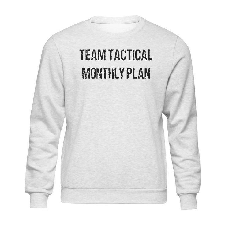 Team Tactical Monthlyplan Enjoyable Gift 2022 Sweatshirt